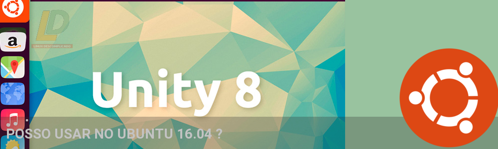 unity8_1604_significado_linuxdescomplicado